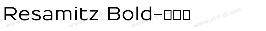 Resamitz Bold字体转换